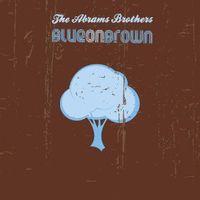 The Abrams Brothers - Blue On Brown